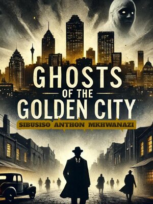 cover image of Ghosts of the golden city
